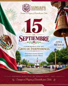 SUNUAPA CELEBRA 216 AÑOS DE HISTORIA, LIBERTAD Y ORGULLO MEXICANO